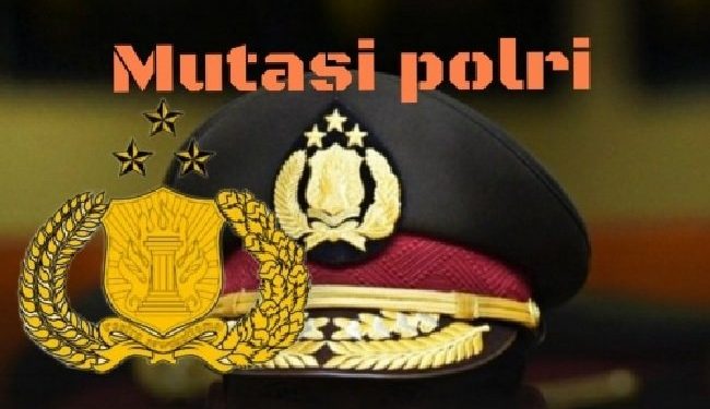 Polri Lakukan Penyegaran, Dankorbrimob dan 6 Kapolda Berganti