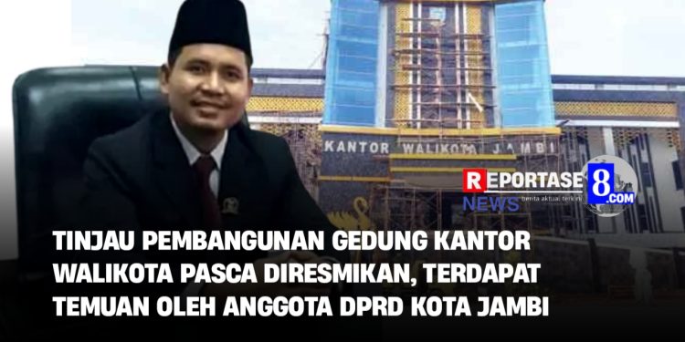 Peresmian Kantor Walikota Jambi Diduga Dipaksakan, Anggota DPRD Kota Jambi Catat Sejumlah Temuan