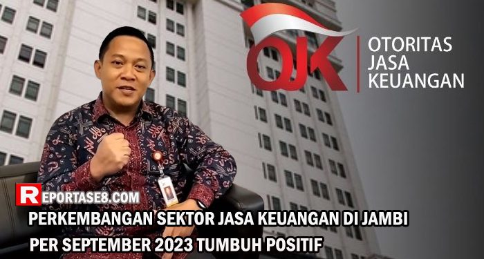 Perkembangan Sektor Jasa Keuangan di Jambi per September 2023 Tumbuh Positif