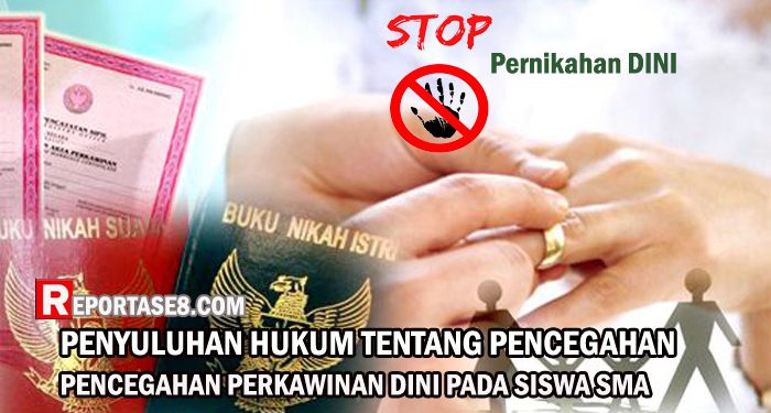 Penyuluhan Hukum Tentang Pencegahan Perkawinan Dini Pada Siswa SMA