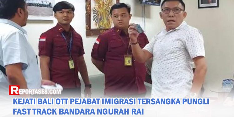 Pejabat Imigrasi Terjaring OTT Kejati Bali dan Ditetapkan Tersangka Korupsi Fast Track Bandara Ngurah Rai