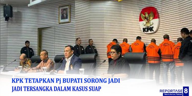 KPK Tetapkan Tersangka Pj Bupati Sorong Dalam OTT dan Enam Tersangka Lainnya