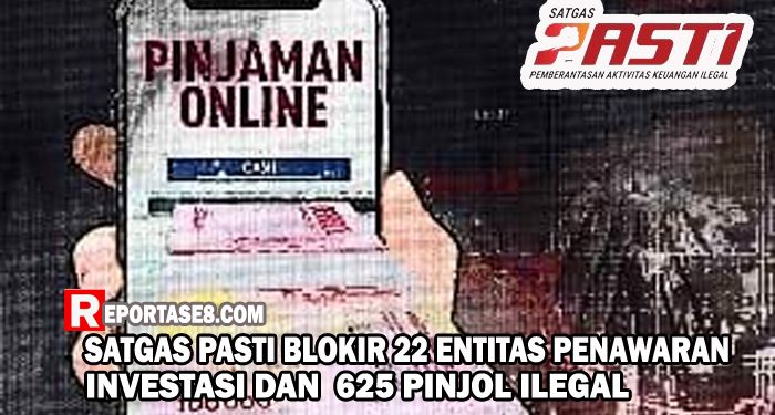 Satgas PASTI Blokir 22 Entitas Penawaran Investasidan  625 Pinjol Ilegal