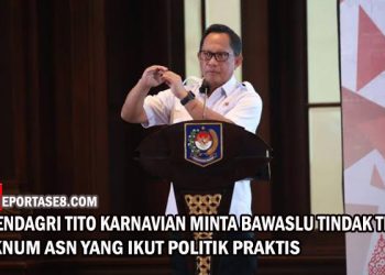 Mendagri Tito Karnavian Minta Bawaslu Tindak Tegas Oknum ASN Yang Ikut Politik Praktis
