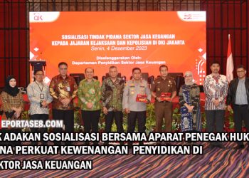 OJK Adakan Sosialisasi Bersama Aparat Penegak Hukum Guna Perkuat Kewenangan Penyidikan di Sektor Jasa Keuangan