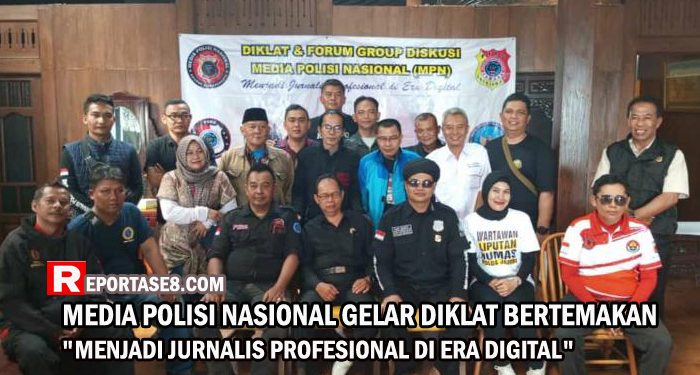 Media Polisi Nasional Gelar Diklat Bertemakan “Menjadi Jurnalis Profesional di Era Digital”