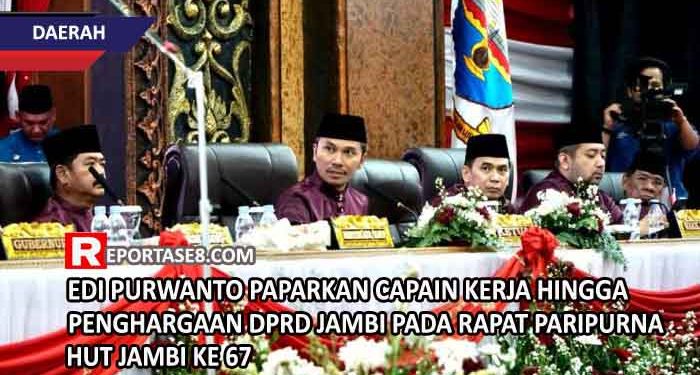 Edi Purwanto Paparkan Capain Kerja hingga Penghargaan DPRD Jambi Pada Rapat Paripurna HUT Jambi ke 67