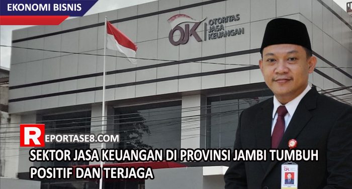 Sektor Jasa Keuangan di Provinsi Jambi Tumbuh Positif dan Terjaga