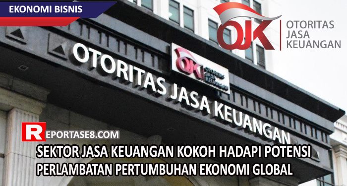 Sektor Jasa Keuangan Kokoh Hadapi Potensi Perlambatan Pertumbuhan Ekonomi Global
