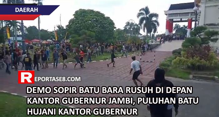 Demo Sopir Batu Bara Rusuh, Puluhan Batu Hujani Kantor Gubernur Jambi