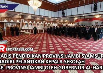 Kadis Pendidikan Provinsi Hadiri Pelantikan Puluhan Kepala Sekolah dan Kepala TU oleh Gubernur Al Haris