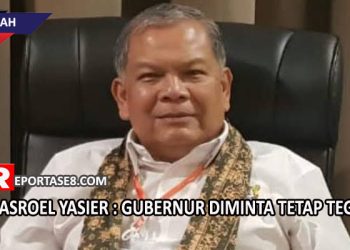 Nasroel Yasier : Gubernur Diminta Tetap Tegas
