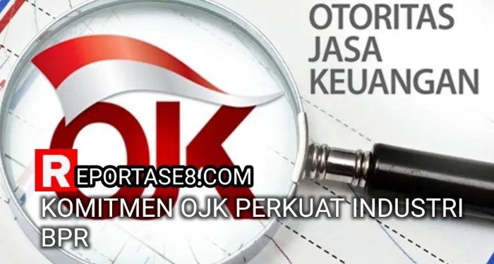 Komitmen OJK Perkuat Industri BPR