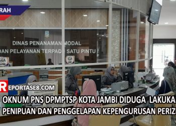 Oknum PNS DPMPTSP Kota Jambi Diduga  Lakukan Penipuan dan Penggelapan Kepengurusan Perizinan