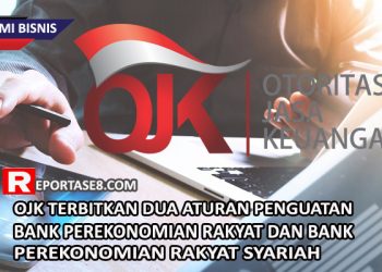 OJK Terbitkan Dua Aturan Penguatan Bank Perekonomian Rakyat dan Bank Perekonomian Rakyat Syariah