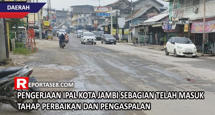 Pengerjaan IPAL Kota Jambi Sebagian Telah Masuk Tahap Perbaikan dan Pengaspalan