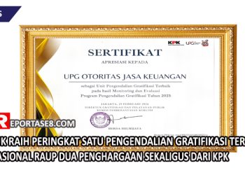 OJK Raih Peringkat Satu Pengendalian Gratifikasi Terbaik Nasional Raup Dua Penghargaan Sekaligus Dari KPK