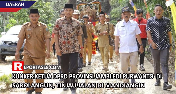 Kunker Ketua DPRD Provinsi Jambi Edi Purwanto  di Sarolangun, Tinjau Jalan di Mandiangin