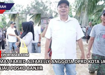 Kemas Faried Alfarelly Anggota DPRD Kota Jambi Tinjau Posko Banjir