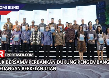 OJK Bersama Perbankan Dukung Pengembangan Keuangan Berkelanjutan
