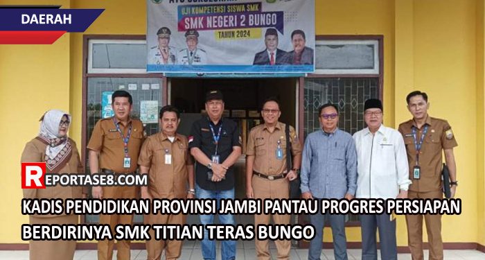 Kadis Pendidikan Provinsi Jambi Pantau Progres Persiapan Berdirinya SMK Titian Teras Bungo