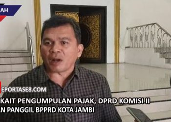 Terkait Pengumpulan Pajak, DPRD Komisi II Akan Panggil BPPRD Kota Jambi