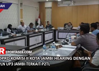 DPRD Komisi II Kota Jambi Hearing Dengan PLN UP3 Jambi Terkait P2TL