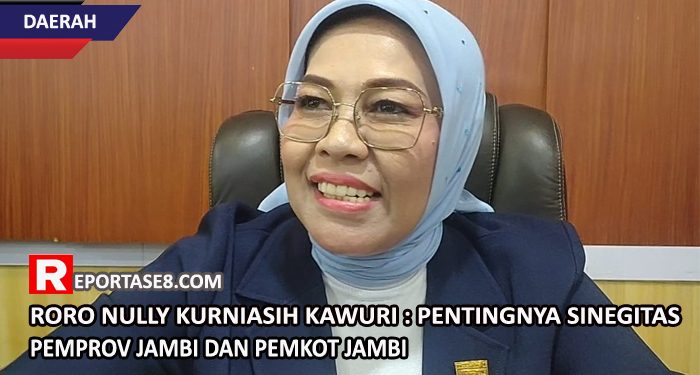 Roro Nully Kurniasih Kawuri : Pentingnya Sinegitas Pemprov Jambi dan Pemkot Jambi