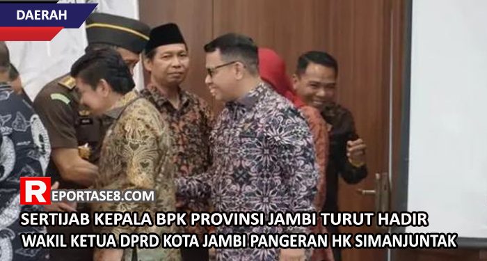 Sertijab Kepala BPK Provinsi Jambi Turut Hadir Wakil Ketua DPRD Kota Jambi Pangeran HK Simanjuntak