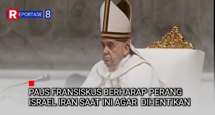 Paus Fransiskus Desak Agar Perang Israel Iran Dihentikan