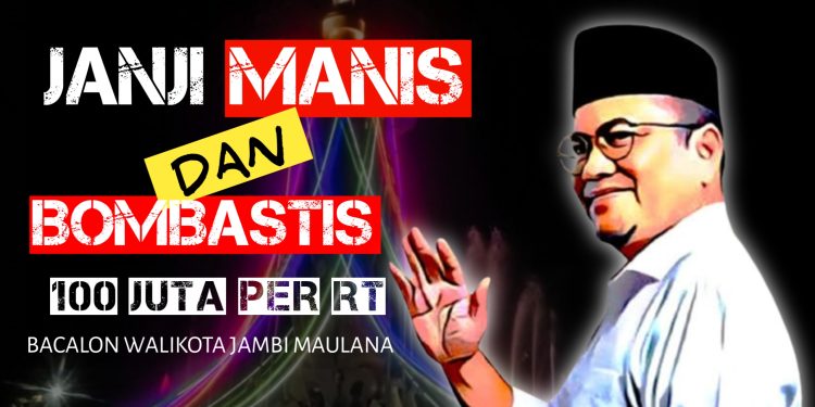 Publik Menilai Program 100 Juta Per RT Oleh Bacalon Walikota Jambi Maulana Hanya Janji Politik