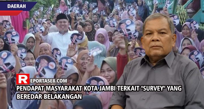 Pendapat Masyarakat Kota Jambi Terkait “Survey” Yang Beredar Belakangan