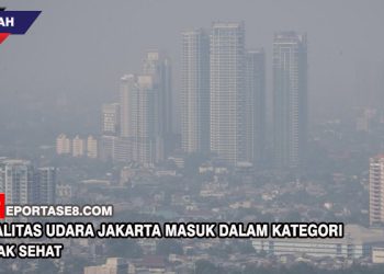 Kualitas Udara Jakarta Telah Masuk Kategori Tidak Sehat