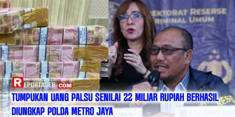 Polda Metro Jaya Ungkap Sindikat Uang Palsu Senilai 22 Miliar Rupiah