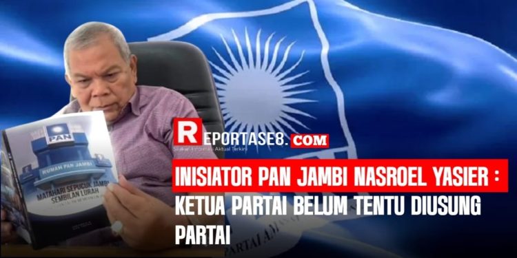 Inisiator PAN Jambi Nasroel Yasier : Belum Tentu Ketua Partai Diusung Partai