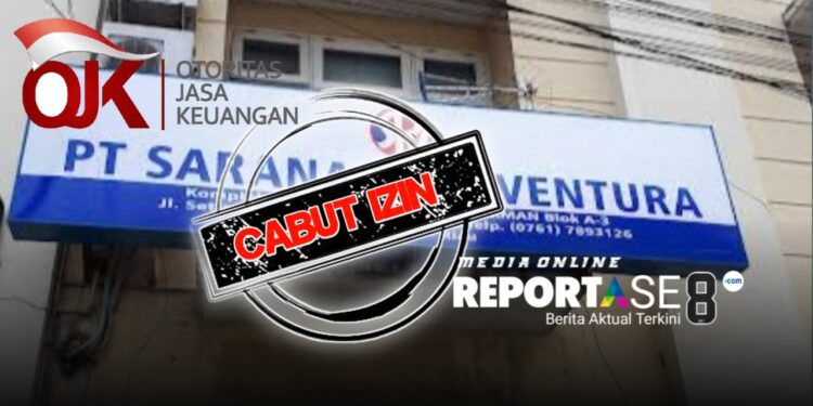 OJK Cabut Izin Usaha PT Sarana Riau Ventura