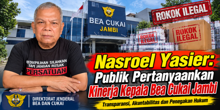 Nasroel Yasier Apresiasi Kapolda Jambi Namun Pertanyakan Kinerja Kepala Bea Cukai Jambi